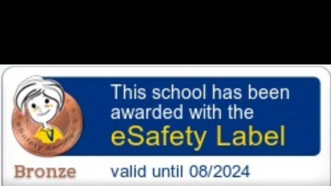 Okulumuz e-Safety Label Etiketi Aldı 